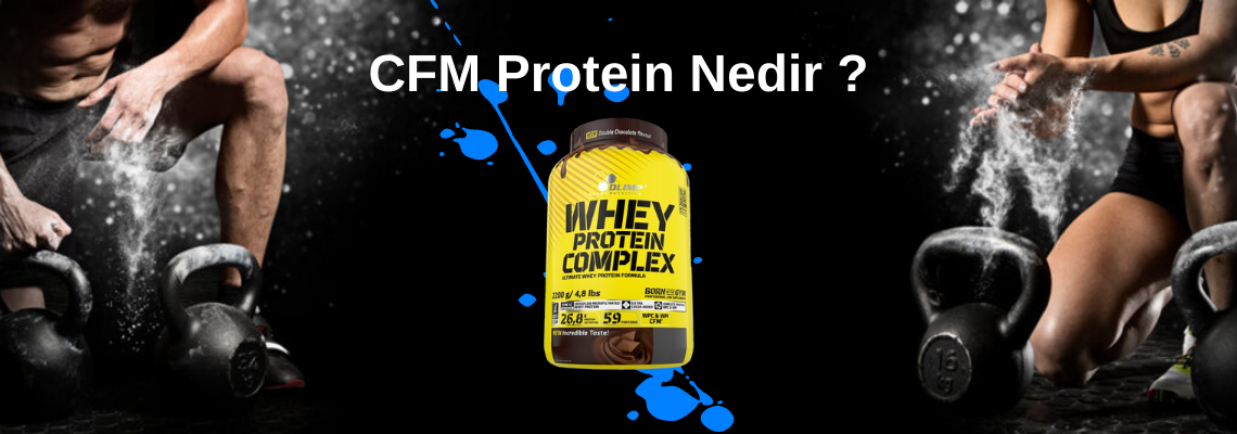 CFM Protein Nedir ?